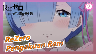 ReZero
Pengakuan Rem_2