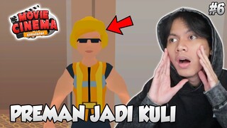 PREMAN NGAKU JADI KULI BANGUNAN, AKU HAMPIR TERTIPU! - Bioskop Simulator [Episode 06]