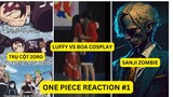 One Piece Reaction #1 Luffy VS Boa Cosplay, Sanji Zombie, Zoro lạc sang Demon Slayer | LDV Anime