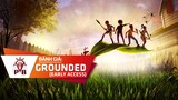 Đánh Giá Grounded (Early Access) - Biến Thành Người Tí Hon