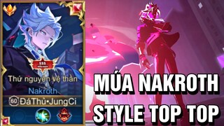 JungCi - Tôi Múa Nakroth Phong Cách Top Top Cháy Hơn Cả Lửa Chùa =))