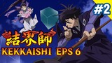 [DUB INDO] KARASUMORI DI MALAM HARI - Kekkaishi PART 02