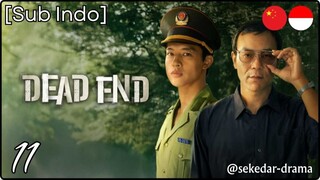 [Sub Indo] Dead End – Eps. 11 (2025) 720p