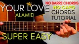 ALAMID - YOUR LOVE CHORDS (EASY GUITAR TUTORIAL) for Acoustic Cover
