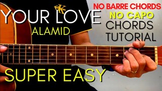 ALAMID - YOUR LOVE CHORDS (EASY GUITAR TUTORIAL) for Acoustic Cover