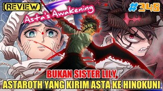 [REVIEW] ASTA'S AWAKENING❗BUKAN SISTER LILY❗ASTAROTH YANG KIRIM ASTA KE HINOKUNI❗BLACK CLOVER 348