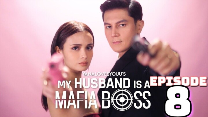 My Husband is a Mafia Boss Episode 8