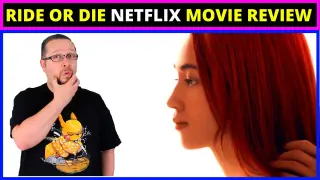 Ride or Die (2021) Netflix Movie Review - Seriously Graphic!