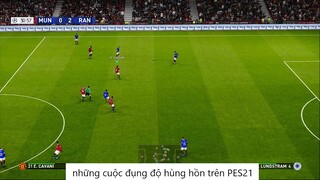 những cuộc đụng độ hùng hồn trên PES21 #75