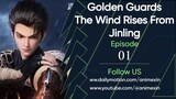 [New Donghua] Golden Guard - The Wind Rise In Jinling Episode 01
