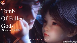 Donghua Lanjut Season Nih❤️‍🔥❤️‍🔥❤️‍🔥"Tomb of Fallen Gods Donghua Season 3" [AMV] 2025 Pv