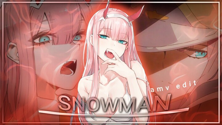 Momen ketika maksa ngedit meskipun lagi sakit (simple banget bjir) ~ Zero Two Edit ~ Snowman