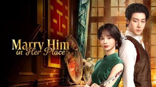 Marry Him in Her Place | Ep 13 | English sub.