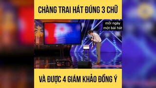 chàng trai hát đúng 3 chữ và được 4 giám khảo đồng ý