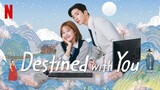 Destined With You (2023) Episode 4 EngSub