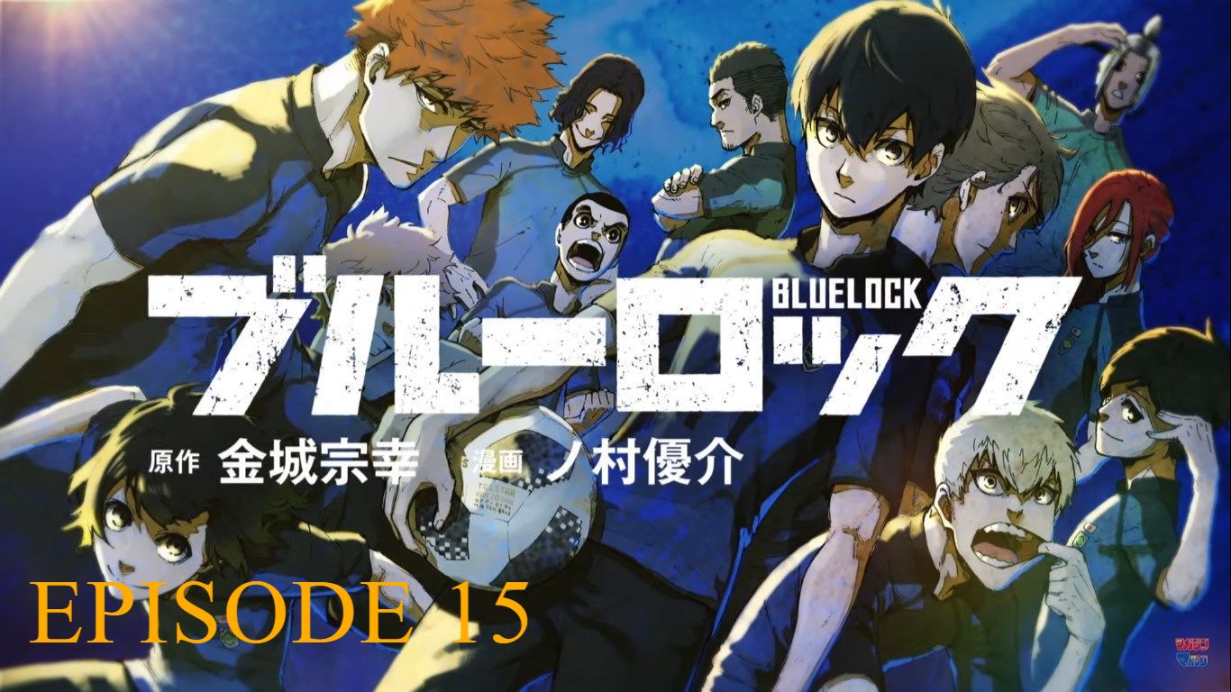 Assistir Blue Lock Episódio 15 Online - Animes BR