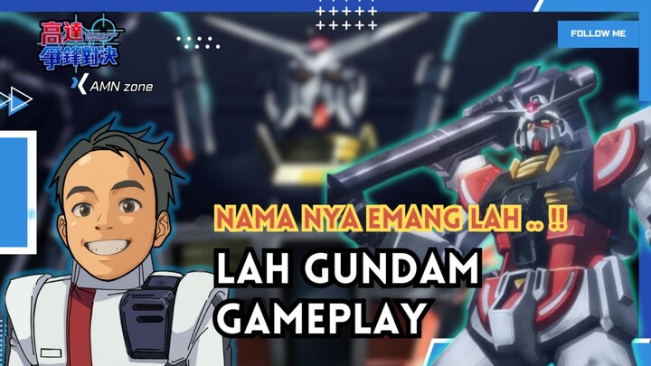 LAH Gundam Gameplay •|• Namanya emang LAH 🔥🔥 || Gundam Battle CN