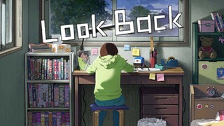 Movie • LOOK BACK: Liệu Ta Có Dám Nhìn Lại? (Vietsub)