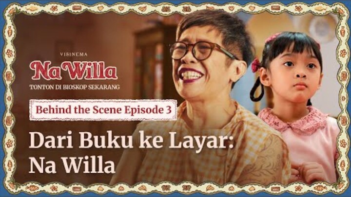 FILM NA WILLA | BTSEPS 3 | DARI BUKU KE LAYAR: NA WILLA