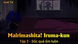 Mairimashita! Iruma-kun Tập 2 - Sốc quá ốm luôn