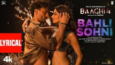 Bahli Sohni Song Baaghi 4 Tiger S Harnaaz Badshah Mani Nikhita Farah K Sajid N A Harsha