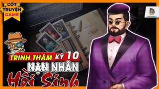 Trinh Thám | Nguyên Tội Bí Ẩn Kỳ 10 - Nạn Nhân Hồi Sinh | Mọt Game Mobile