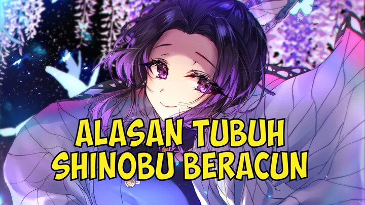 alasan tubuh shinobu beracun