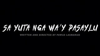 2020 - Land of No Forgiveness - Sa Yuta Nga Wa'y Pasaylu (Short Film)