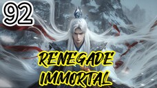 Renegade Immortal Episode 92