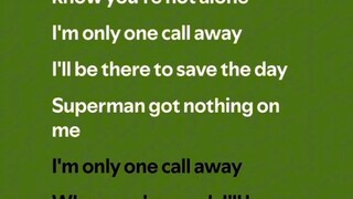 one call away