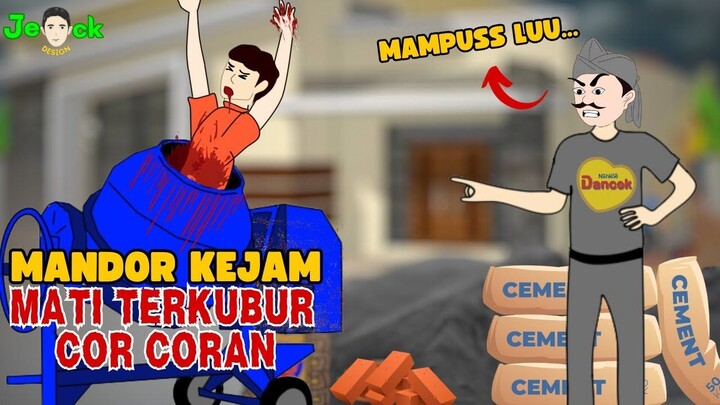 MANDOR KEJAM MAYATNYA TERKUBUR COR CORAN DAN TERTIMPA METEOR  SINETRON AZAB