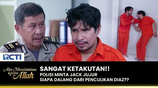 DIBUNGKAM!! Jack Gak Mau Jujur Soal Penculikan Diaz | AKU MENCINTAIMU KARENA ALLAH | EPS.73 (3/3)