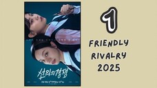 [ ENG. SUB. 1 ] Friendly Rivalry 2025..