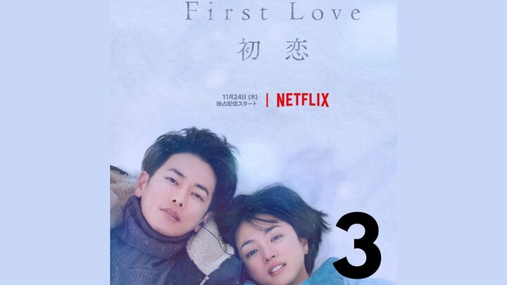 FIRST LOVE EP. 3