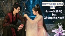 Proud (傲骨) by: Zhang He Xuan - Snow Eagle Lord OST