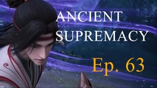 [Yishi Duzun 63] ANCIENT SUPREMACY - Ep. 63 (Season 2 Ep. 18) - Sub Indo