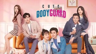 CUTE BODYGUARD EP.8 CHINESE DRAMA 2022