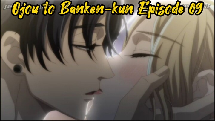 Ojou to Banken-kun Episode 09