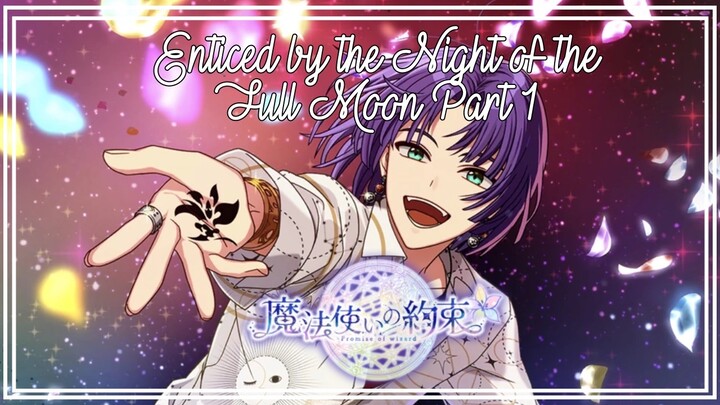 The Promise Wizards (Mahoyaku) Enticed by the Night of the Full Moon Pt 1 Eng Sub