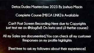 Detox Dudes Masterclass 2023 By Joshua Macin course download