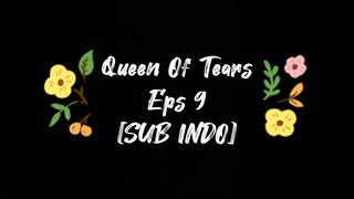 [SUB INDO] Queen Of Tears Eps 9