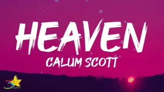 Calum Scott - Heaven (Lyrics)