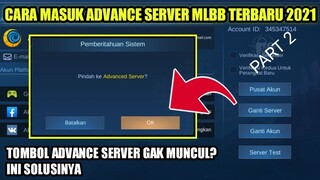 CARA MASUK ADVANCE SERVER MOBILE LEGENDS TERBARU 2021! CARA MEMUNCULKAN TOMBOL SERVER TEST MLBB