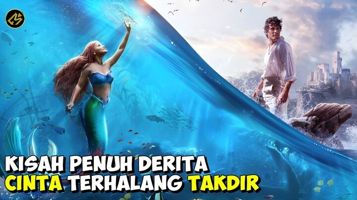 PERJALANAN EMOSIONAL PUTRI DUYUNG MENGEJAR PANGERANNYA‼️|| Alur Cerita Film THE LITTLE MERMAID(2023)