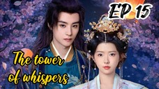 [ENG] EP 15 The tower of whispers