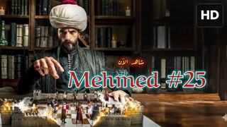 Mehmed: Fetihler Sultani [Arabic] 2024 EPISODE 25 مدبلجة عربية