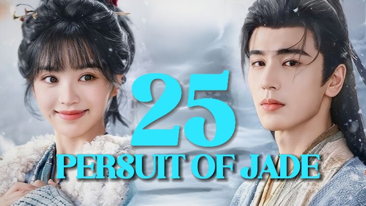 🇨🇳𝙴𝙿. 25 𝙿𝙴𝚁𝚂𝚄𝙸𝚃 𝙹𝙰𝙳𝙴 (2026) | 𝙴𝙽𝙶 𝚂𝚄𝙱 | 𝙼𝚢𝚜𝚝𝚎𝚛𝚢/𝚁𝚘𝚖𝚊𝚗𝚌𝚎