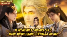 Perpisahan 3 Saudara Shi & Mode Tubuh Tulang Tertinggi Shi Hao