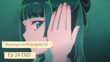 Kusuriya no Hitorigoto S2 Ep 24 END