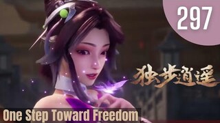 [[MULTI  SUB]]📢EP -297💥💥|| Dubu Xiaoyao|One Step Toward Freedom || 独步逍遥 EP 297 ||1080p Full HD